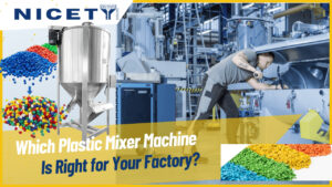 best plastic mixer machines for industrial use which one is right for your factory