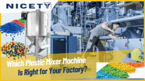 best plastic mixer machines for industrial use which one is right for your factory